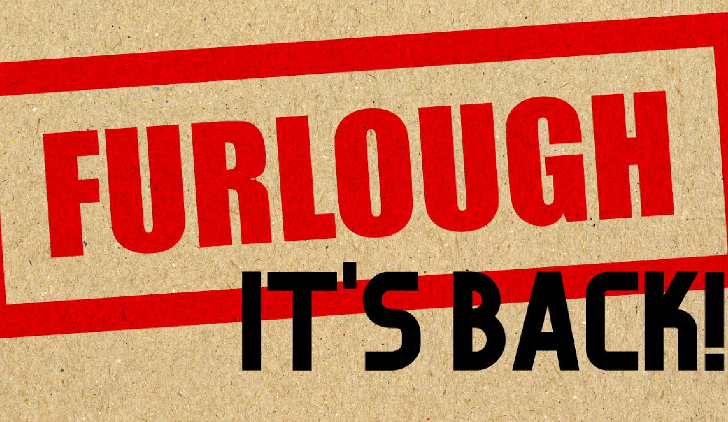 Furlough, its back April 2021