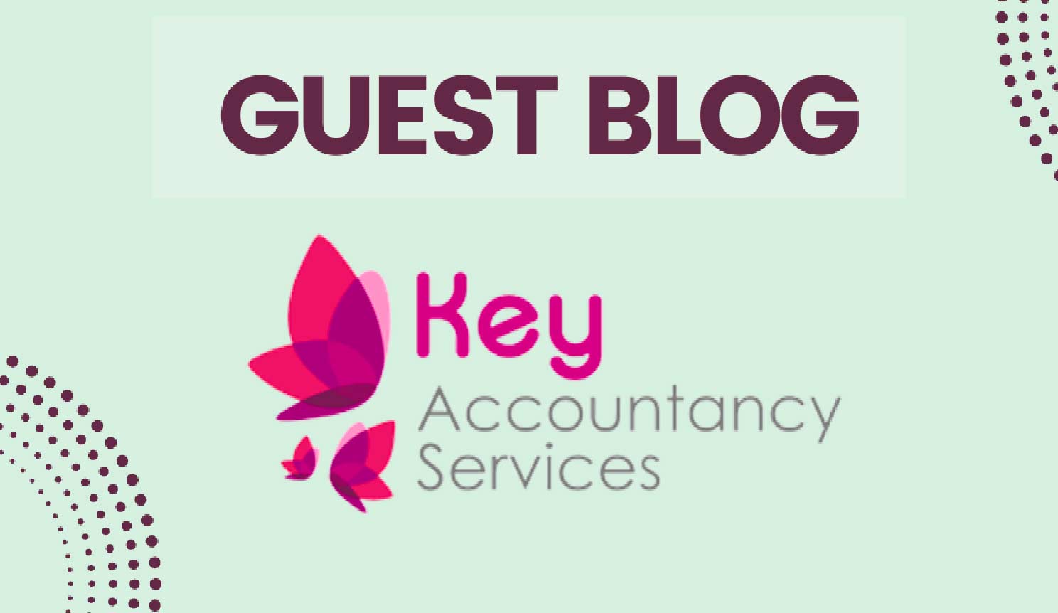 Guest blog post – Key Accountancy Services Guest blog post - Key Accountancy Services