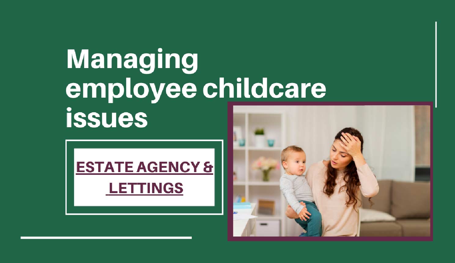 Managing employee childcare issues Managing employee childcare issues