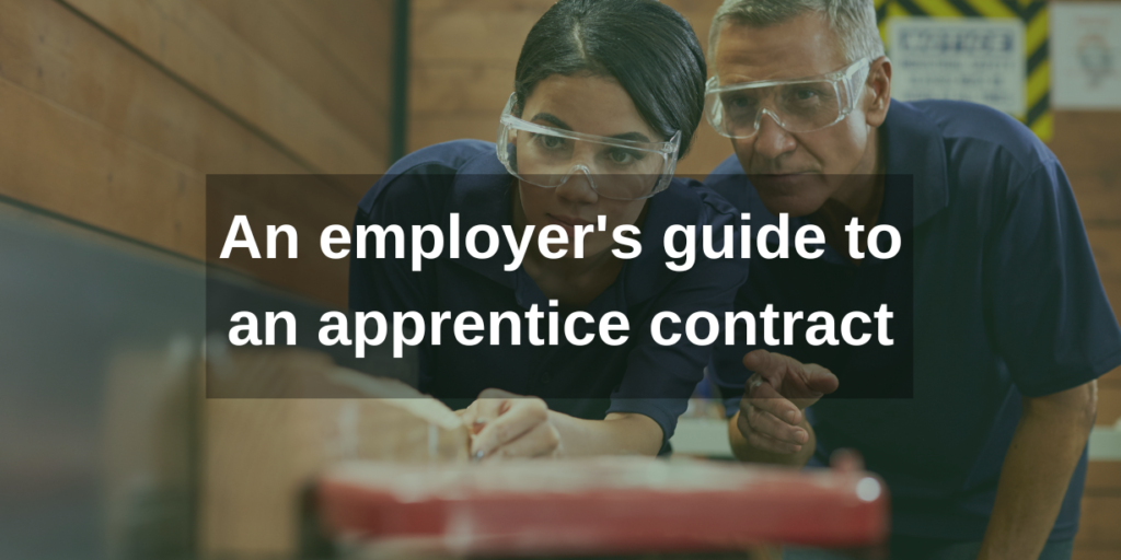 An employer’s guide to an Apprentice Contract