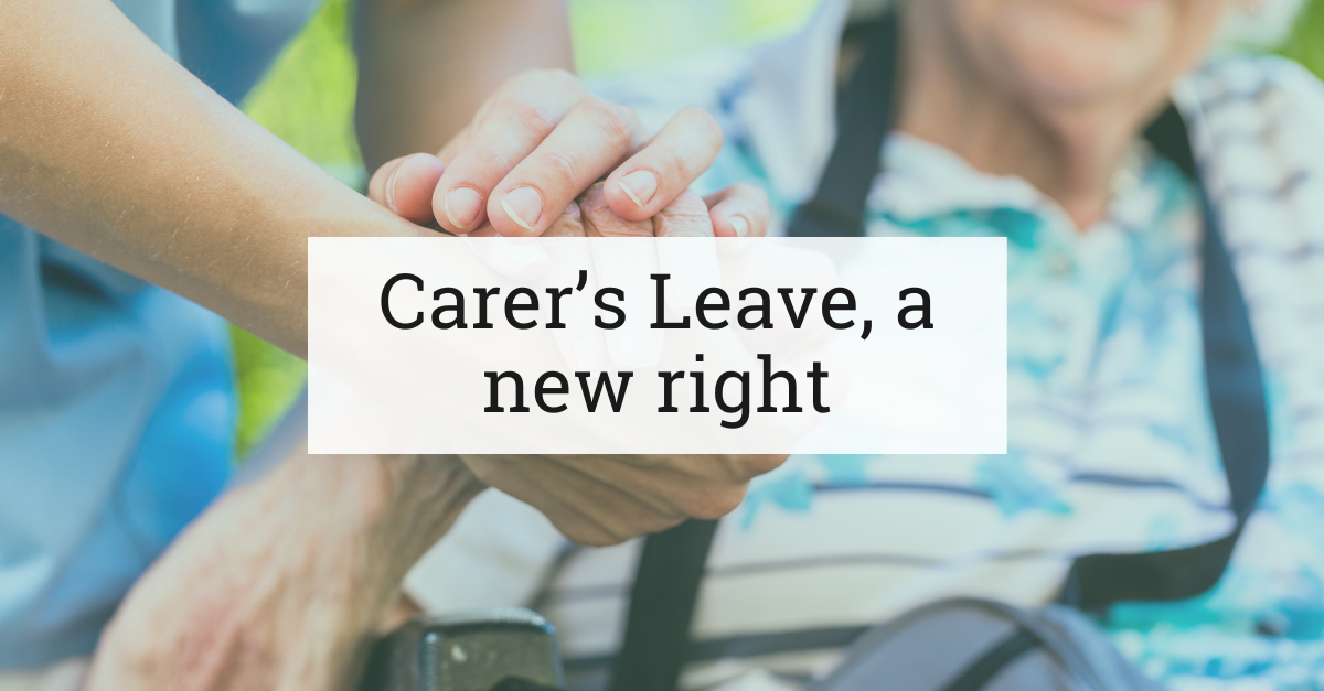 Carers Leave Carer's Leave a new right for employees