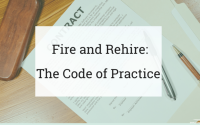 Fire and Rehire, a new Code of Practice