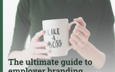 The ultimate guide to employer branding