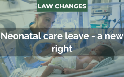 Law Change – the Neonatal Care (Leave and Pay) Act 2023