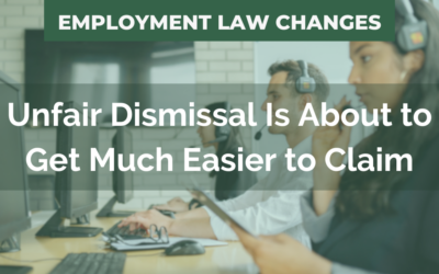 Unfair Dismissal Is About to Get Much Easier to Claim: What Employers Need to Know Before January 2027