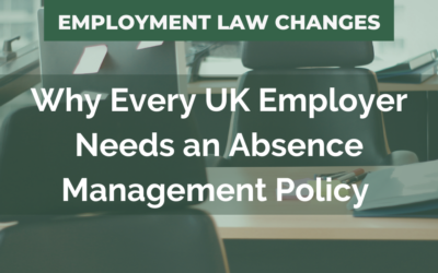 Why Every UK Employer Needs an Absence Management Policy Before April 2026